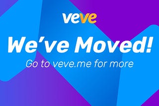 The VeVe Blog Has Moved!