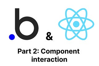 How to incorporate ReactJS Component in custom element in Bubble.io? Part 2. State management