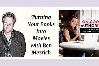 Turning Your Books Into Movies with Ben Mezrich