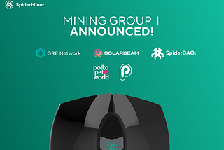 SpiderDAO Announces Inaugural Mining Group: On the SpiderMiner