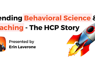 Blending Behavioral Science & Coaching — The HCP Story