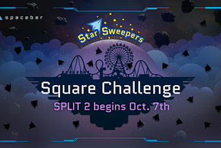 Star Sweepers Square Challenge Split 2