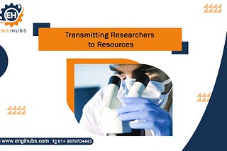 Transmitting Researchers to Resources