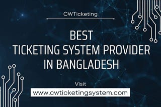 best ticketing system in Bangladesh