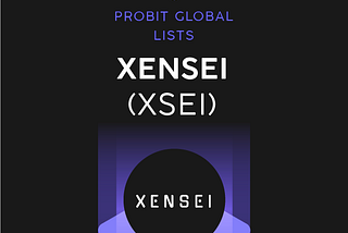 ProBit Global Lists XENSEI (XSEI)