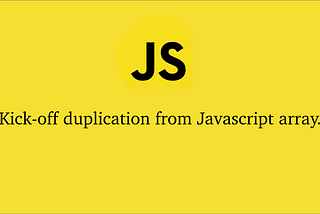 Kick-off duplication from javascript array and object array.