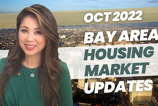 Welcome to our Oct 2022 Bay Area Housing Market Updates!