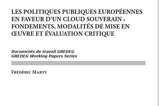 Les politiques publiques européennes en faveur d’un cloud souverain : fondements, modalités de…