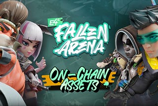 [E4Cpedia]On-Chain Assets of E4C: Fallen Arena — Empowering Players with Ownership and Value