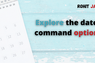 Explore the date command