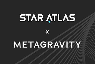 Infinite Metaverse Starts Now: Star Atlas and MetaGravity to Bring 30,000+ Concurrent Players to…