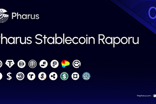 Pharus Stablecoin Raporu⎮Bölüm-3
