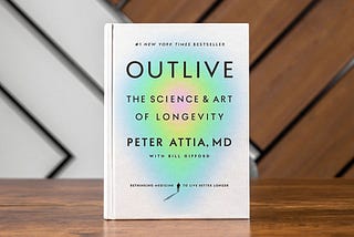 Outlive by Peter Attia: Key Insights for a Longer, Healthier Life