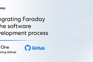Integrating Faraday in the software development process