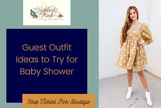 Guest Outfit Ideas to Try for Baby Shower