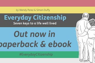 In conversation with Simon Duffy, author of “Everyday Citizenship”