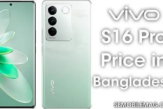 Vivo S16 Pro Price In Bangladesh