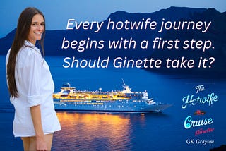 A Hotwife Cruise? Ginette and Ezra weren’t even sure what that meant.