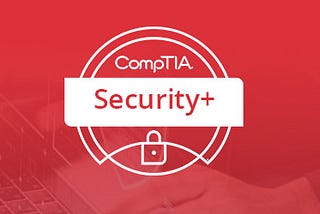 Passing the CompTIA Security+ Exam on Your First Try, with Little to No Professional Experience