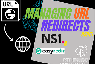 Mastering URL Redirects: A Step-by-Step Guide using EasyRedir & NS1