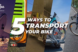 How to Travel with your Bike by Road, Plane, and Train