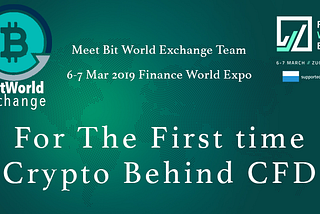 Meet BitWorld Team on FWE 2019 6–7 Mar