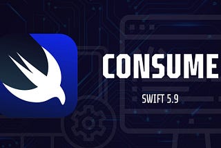 Swift’s Consume Operator: Managing Value Ownership