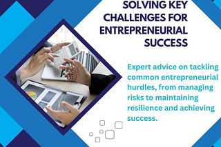 How to Overcome Common Entrepreneurial Challenges