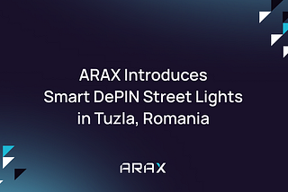 ARAX & Romanian Municipality of Tuzla devise a DePIN Smart City Plan using intelligent street…