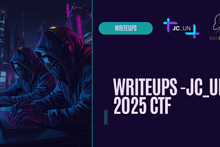 Algunos Writeups del CTF de JCUN 2025
