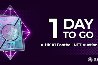 One Day To Go Until HK #1 Football NFT Auction