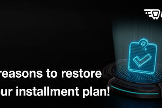 ⚡️5 reasons to restore your installment plan!⚡️