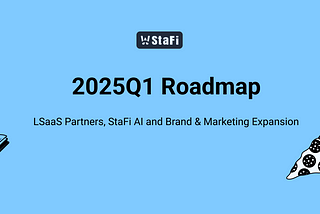 2025Q1 Roadmap — LSaaS Partners and StaFi AI