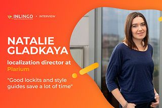 “Good lockits and style guides save a lot of time” Interview with Natalia Gladkaya, Plarium