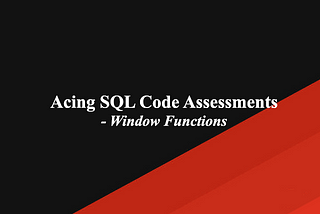 Acing SQL Code Assessments