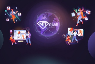 Introducing NFTmall — Where NFT meets Defi and eCommerce