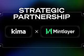 Kima x Mintlayer: Expanding Bitcoin-Powered Interoperability