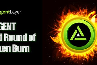 AgentLayer Completes Second $AGENT Token Burn