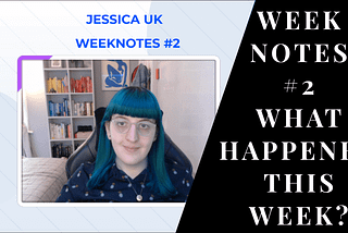 Weeknotes #2