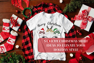 cricut christmas shirt ideas