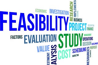 The New Normal for Feasibility Studies