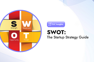 SWOT: The Startup Strategy Guide