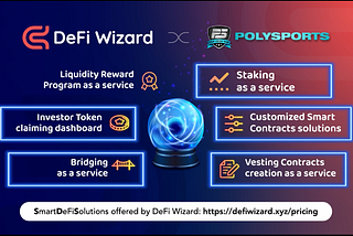 DeFi Wizard Provides Smart DeFi Solutions to Polysports