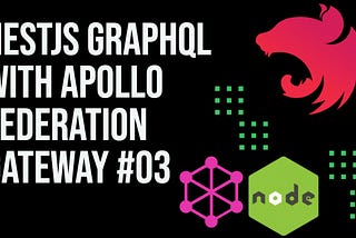 Nest js with apollo federation for building microservice architecture 🚀 Part-3
