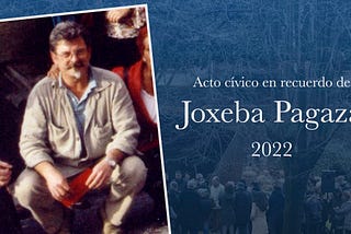 Acto cívico en recuerdo de Joxeba Pagaza — Andoain, 2022