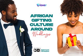 African Gifting Culture Around Weddings
