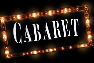 Life is a Cabaret with the Broadway Theatre — by Don Mathis