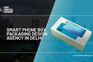 Smart Phone Box Packaging Design Agency in Delhi