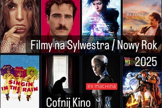 🎉 Filmy na Sylwestra i Nowy Rok 2025 i gdzie można je obejrzeć?