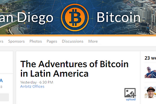 SD Bitcoin Meetup: The Adventures of Bitcoin in Latin America - My Recap